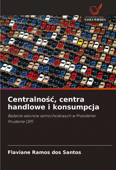 Centralno¿¿, centra handlowe i konsumpcja