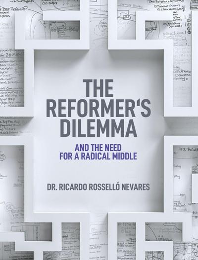 The Reformer’s Dilemma