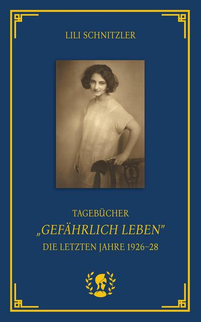 Tagebücher. "Gefährlich Leben"