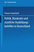 Politik, Bürokratie und staatliche Ausbildungsbeih