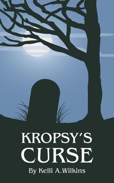 Kropsy’s Curse