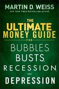 The Ultimate Money Guide for Bubbles, Busts, Reces