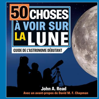 50 choses à voir sur la Lune