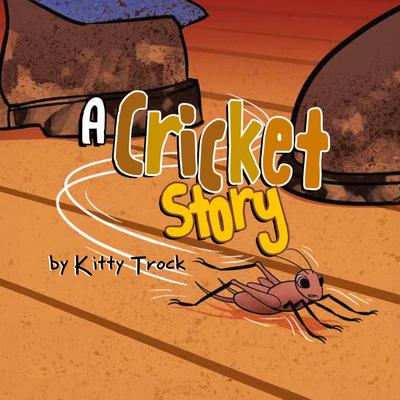 A Cricket Story