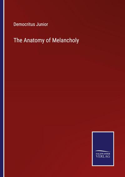 The Anatomy of Melancholy