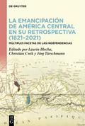 La emancipación de América Central en su retrospec