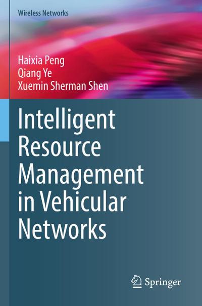 Intelligent Resource Management in Vehicular Networks