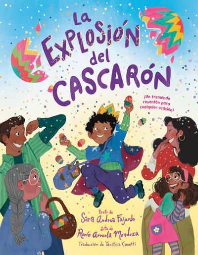 La Explosión del Cascarón (Crack Goes the Cascarón Spanish Edition)