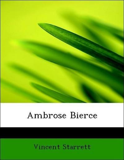 Starrett, V: Ambrose Bierce