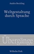 Weltgestaltung durch Sprache