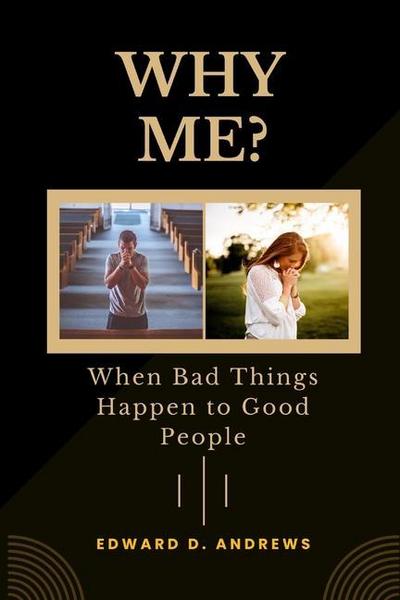 Why Me?: When Bad Things Happen to Good People