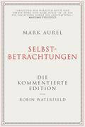 Mark Aurel: Selbstbetrachtungen