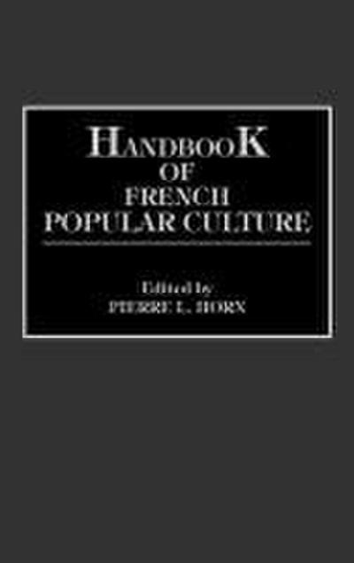 Handbook of French Popular Culture