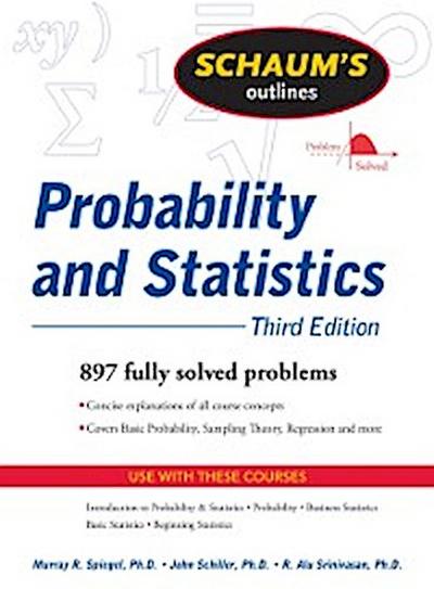 Schaum’s Outline of Probability and Statistics, 3/E