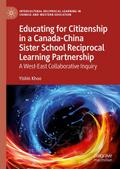 Educating for Citizenship in a Canada-China Sister School Reciprocal Learning Partnership