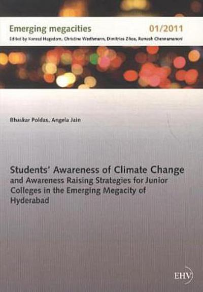 Students¿ Awareness of Climate Change and Awareness Raising Strategies for Junior Colleges in the Emerging Megacity of Hyderabad