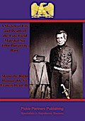 Sketch of Life and Death of the Late Field Marshal Sir John Burgoyne, Bart.