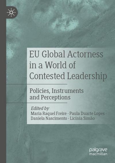 EU Global Actorness in a World of Contested Leadership