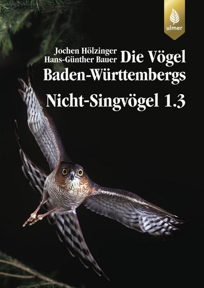 Die Vögel Baden-Württembergs Bd. 2.1.2: Nicht-Singvögel 1.3