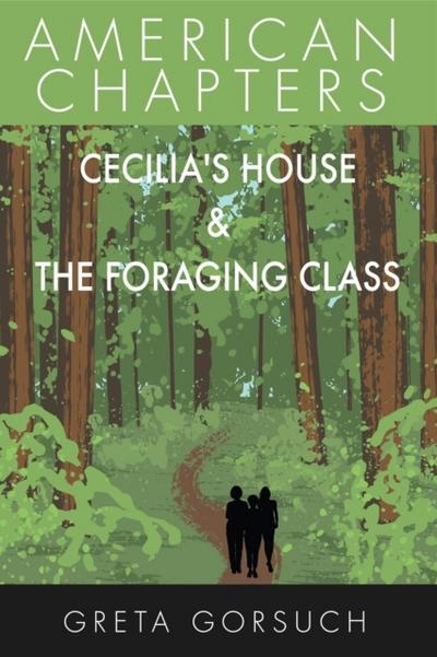 Cecilia’s House & The Foraging Class