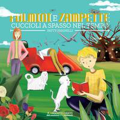 Farinelli, P: Fulmini e zampette. Cuccioli a spasso nel temp