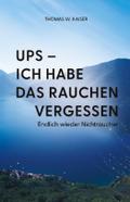 Ups - ich habe das Rauchen vergessen