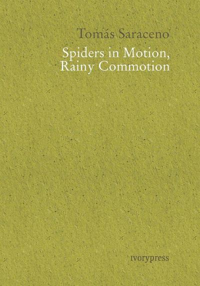 Spiders In Motion,rainy Commotion