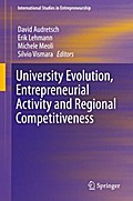 University Evolution, Entrepreneurial Activity and Regional Competitiveness
