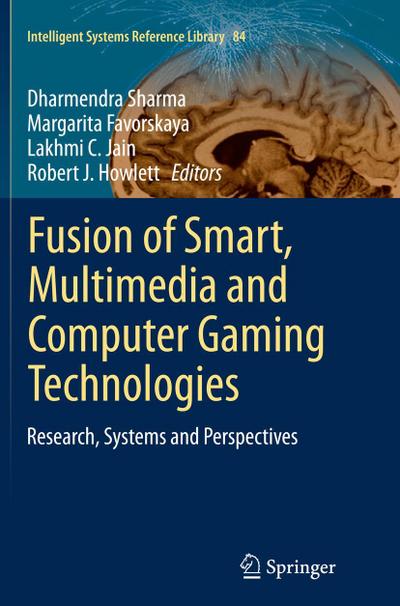 Fusion of Smart, Multimedia and Computer Gaming Technologies