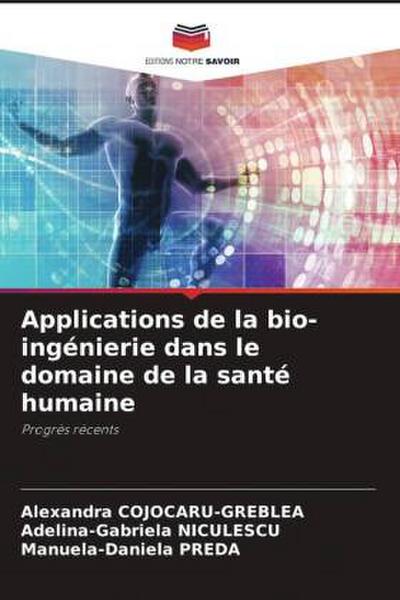Applications de la bio-ingénierie dans le domaine de la santé humaine