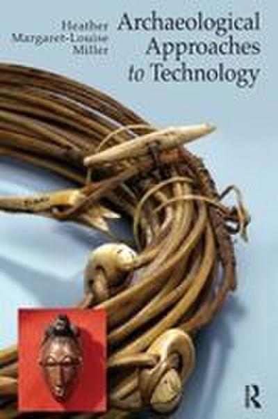 Archaeological Approaches to Technology