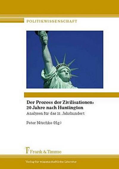 Der Prozess der Zivilisationen: 20 Jahre nach Huntington