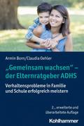 ’Gemeinsam wachsen’ - der Elternratgeber ADHS von Armin Born | Taschenbuch