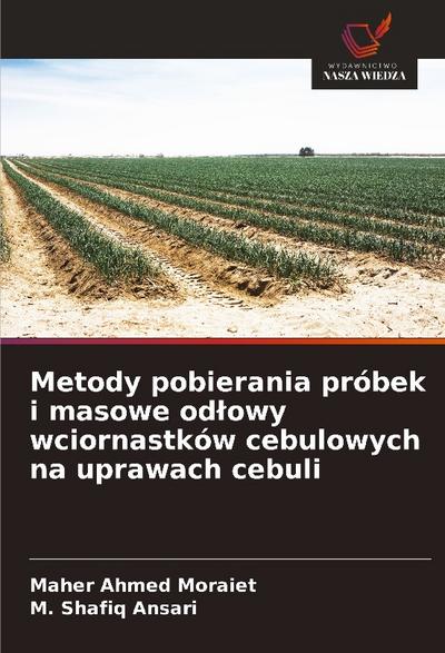 Metody pobierania próbek i masowe od¿owy wciornastków cebulowych na uprawach cebuli