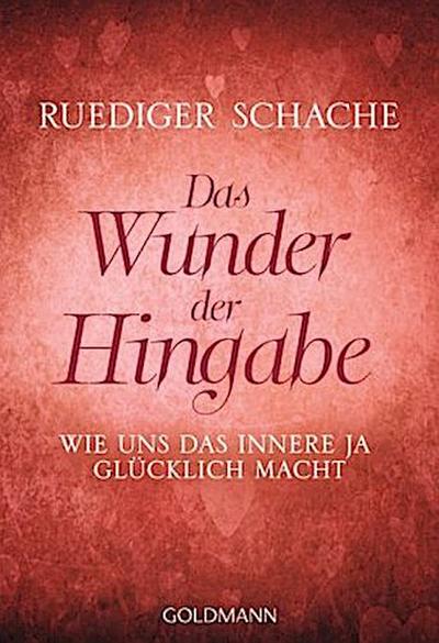 Das Wunder der Hingabe