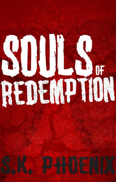 Souls of Redemption (Phoenix Paranormal Thrillers Anthology)