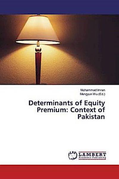 Determinants of Equity Premium: Context of Pakistan