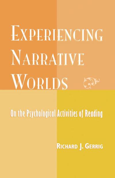 Experiencing Narrative Worlds