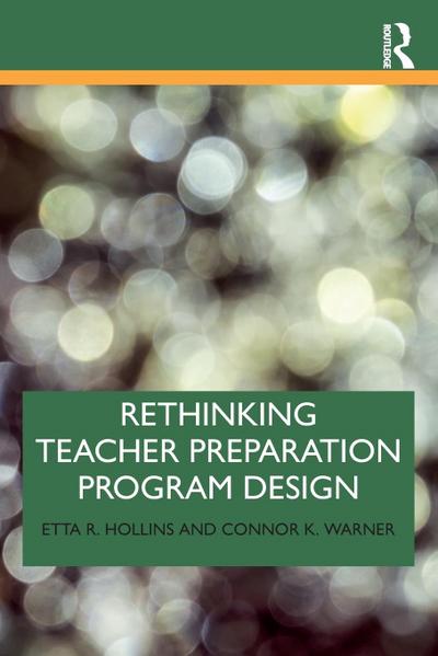 Rethinking Teacher Preparation Program Design