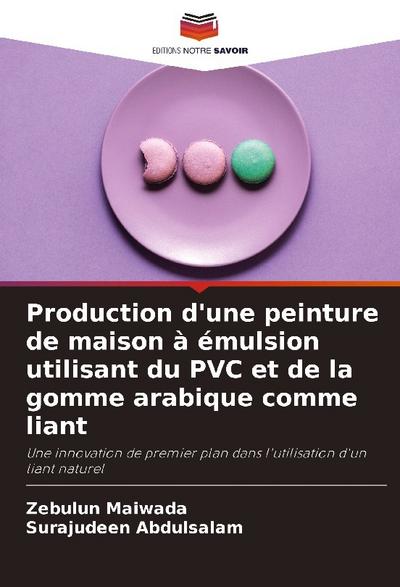 Production d’une peinture de maison à émulsion utilisant du PVC et de la gomme arabique comme liant