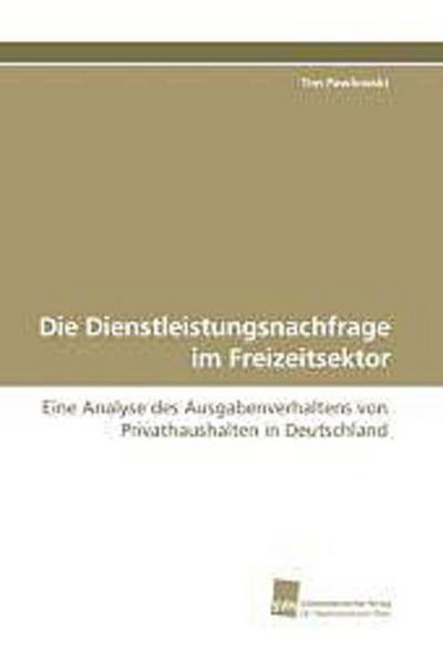 Die Dienstleistungsnachfrage im Freizeitsektor