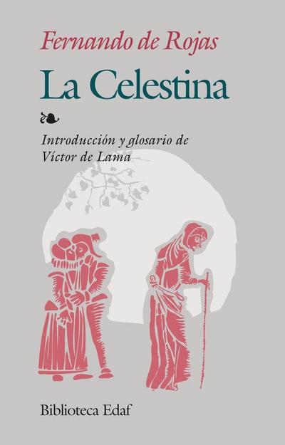 La Celestina : tragicomedia de Calixto y Melibea