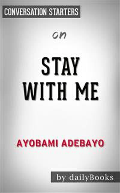 Stay with me: by Ayobami Adebayo| Conversation Starters