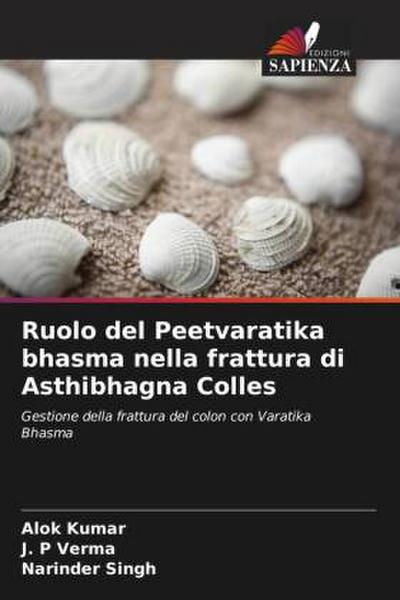 Ruolo del Peetvaratika bhasma nella frattura di Asthibhagna Colles