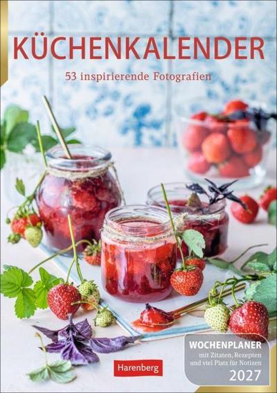 Küchenkalender Wochenplaner 2027 - 53 inspirierende Fotografien
