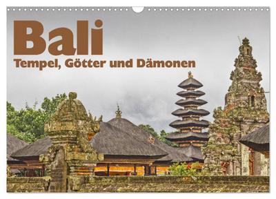 Bali - Tempel, Götter und Dämonen (Wandkalender 2025 DIN A3 quer), CALVENDO Monatskalender