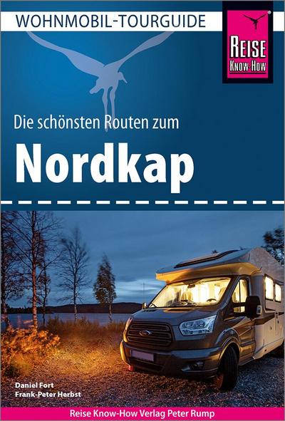 Reise Know-How Wohnmobil-Tourguide Nordkap - Die schönsten Routen durch Norwegen, Schweden und Finnland