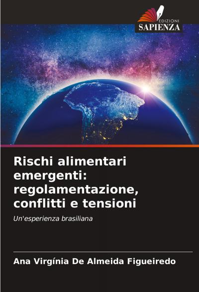 Rischi alimentari emergenti: regolamentazione, conflitti e tensioni