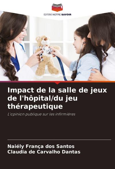 Impact de la salle de jeux de l’hôpital/du jeu thérapeutique