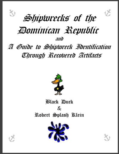 Shipwrecks of the Dominican Republic and A Guide to Shipwreck Identification Through Recovered Artifacts